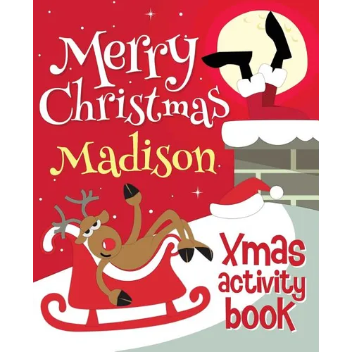 Merry Christmas Madison - Xmas Activity Book: (Personalized Children's Activity Book)