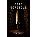 Dead Gorgeous: A Supernatural Thriller