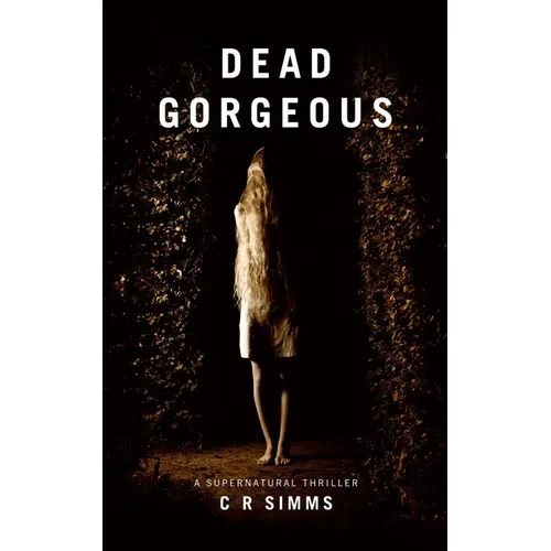 Dead Gorgeous: A Supernatural Thriller
