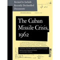 Cuban Missile Crisis, 1962: A National Security Archive Documents Reader