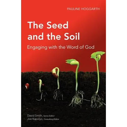 The Seed and the Soil: Engaging with the Word of God