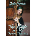 The Magic of Space Clearing