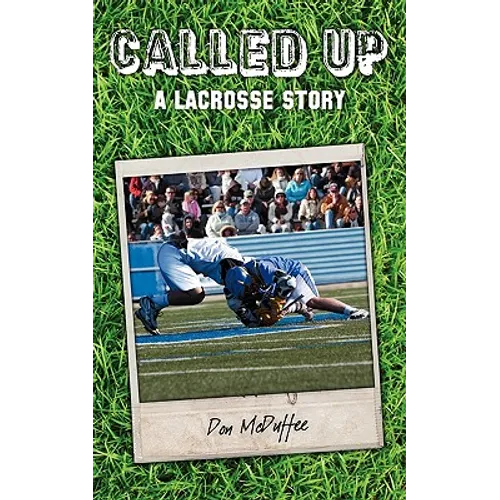 Called Up: A Lacrosse Story