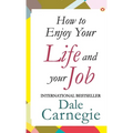 How to Enjoy Your Life and Job