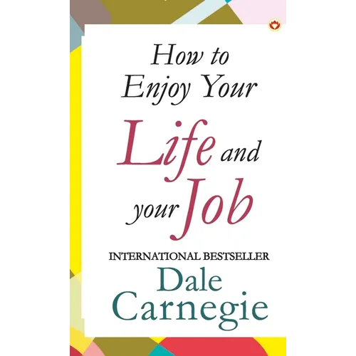 How to Enjoy Your Life and Job