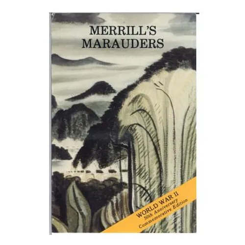 Merrill's Marauders February- May 1944