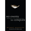 No Enemy to Conquer: Forgiveness in an Unforgiving World
