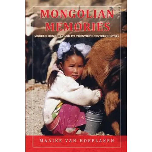 Mongolian Memories: Modern Mongolia and Its Twentieth Century History