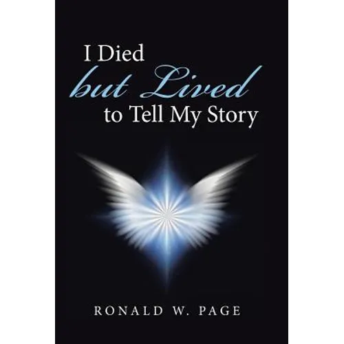 I Died but Lived to Tell My Story