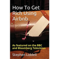 How To Get Rich Using Airbnb