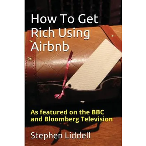 How To Get Rich Using Airbnb