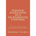 Theistic Evolution in a Sacramental Universe: The Theology of William Temple Against the Background of Process Thinkers (Whitehead, Alexander, etc.)