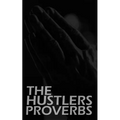 The Hustlers Proverbs