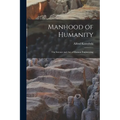 Manhood of Humanity: The Science and Art of Human Engineering