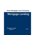Home Mortgage Loan Processing - Mortgage Lending