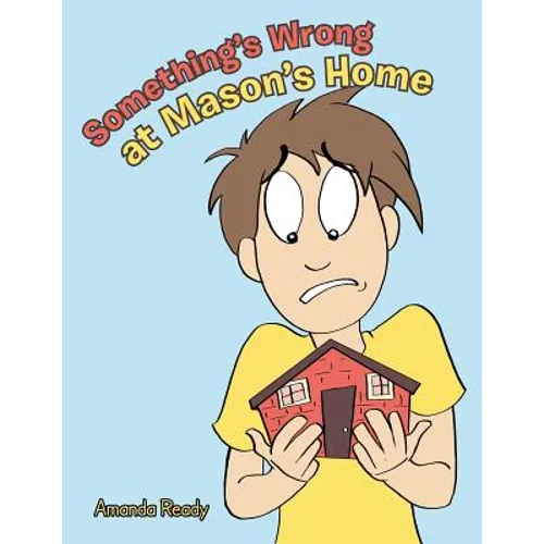 Something's Wrong at Mason's Home
