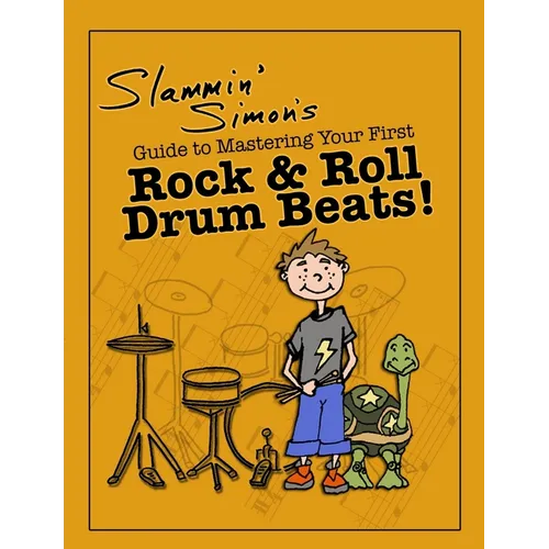 Slammin' Simon's Guide to Mastering Your First Rock & Roll Drum Beats!