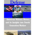 American Military History and its Insights into Fourth Generation Warfare