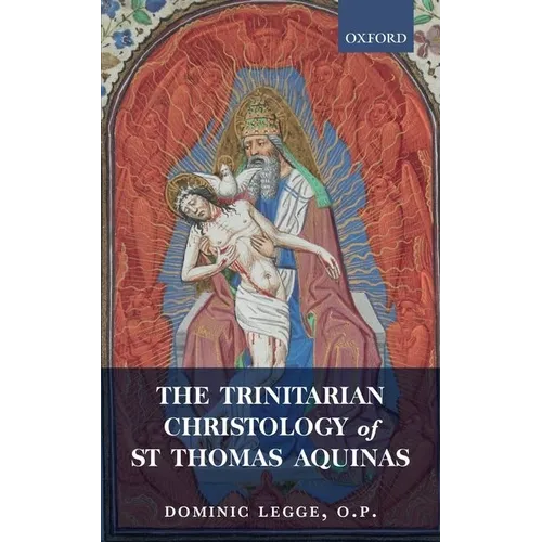 Trinitarian Christology of St Thomas Aquinas