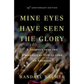 Mine Eyes Have Seen the Glory: A Journey Into the Evangelical Subculture in America