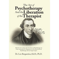 The Art of Psychotherapy and the Liberation of the Therapist