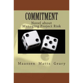 Commitment: Novel about Managing Project Risk