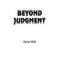 Beyond Judgment