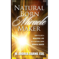 Natural Born Miracle Makers