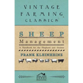 Sheep Management - A Handbook For The Shepherd And Student