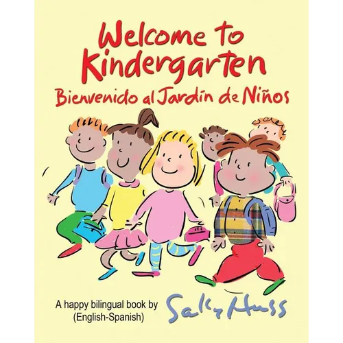Welcome to Kindergarten: Bienvenido al Jardin de Ninos