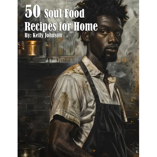 50 Soul Food Recipes for Home
