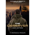The Observer: a Derek Cole Suspense Thriller