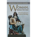 Woman, Behold Thy Son!: A Brief Introduction to Eisegetical Mariology