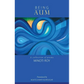 Being AUM: A collection of poems