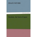 Bushido, the Soul of Japan