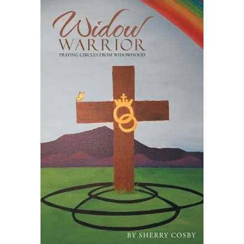 Widow Warrior: Praying Circles from Widowhood