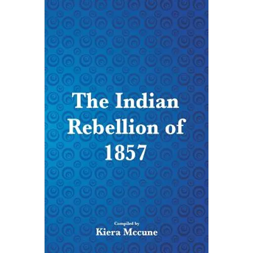 The Indian Rebellion of 1857
