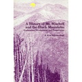 A History of Mt. Mitchell and the Black Mountains: Exploration, Development, and Preservation