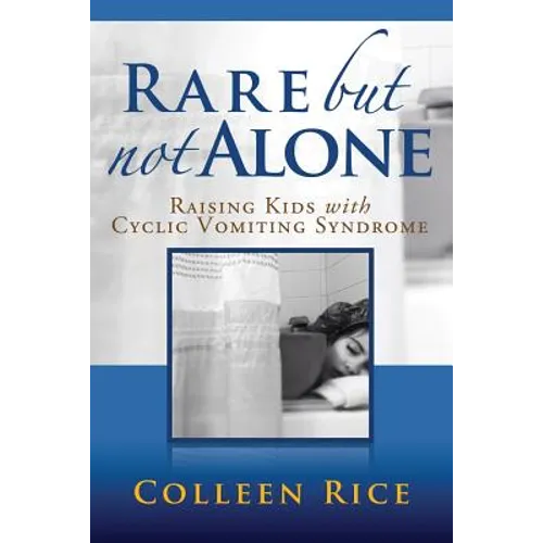 Rare But Not Alone: Raising Kids with Cyclic Vomiting Syndrome