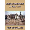 George Washington at War - 1776