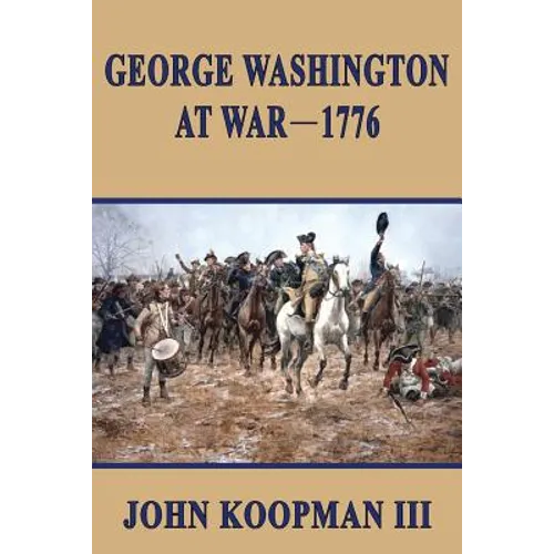 George Washington at War - 1776