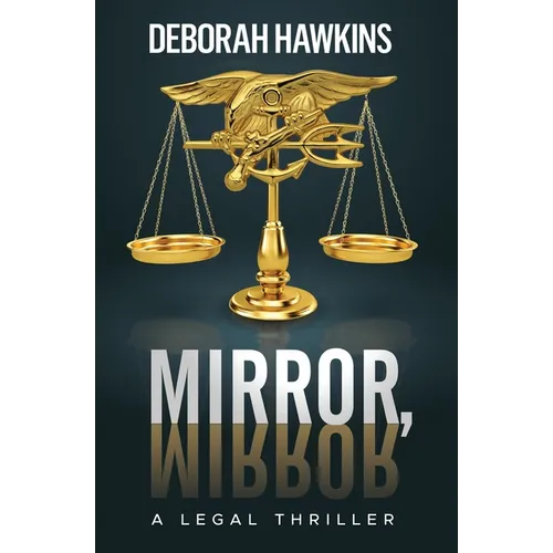 Mirror, Mirror, A Legal Thriller
