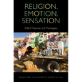 Religion, Emotion, Sensation: Affect Theories and Theologies