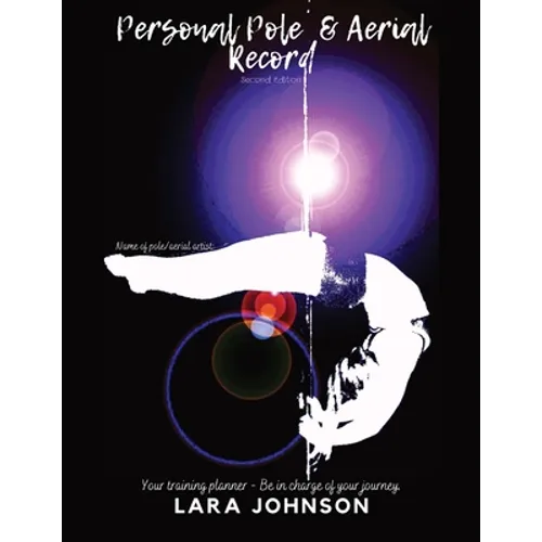 Personal Pole and Aerial Record: Your training planner - Be in charge of your journey