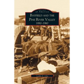Bayfield and the Pine River Valley: 1860-1960