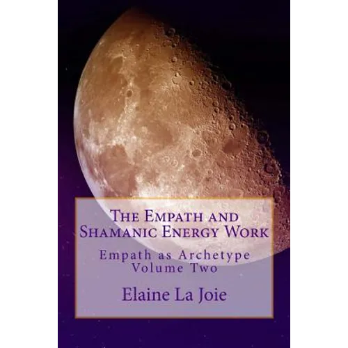 The Empath and Shamanic Energy Work