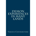 Demon Experiences in Many Lands