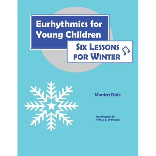 Eurhythmics for Young Children: Six Lessons for Winter