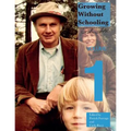 Growing Without Schooling: The Complete Collection, Volume 1