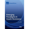 Emerging Paradigms in Insulin Resistance